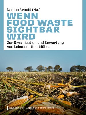 cover image of Wenn Food Waste sichtbar wird